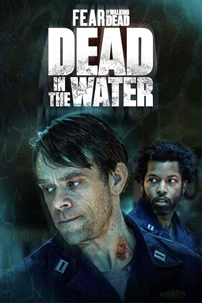 مسلسل Fear The Walking Dead: Dead In The Water الموسم 1 مترجمة