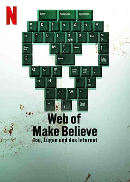 مسلسل Web Of Make Believe: Death, Lies And The Internet مترجمة