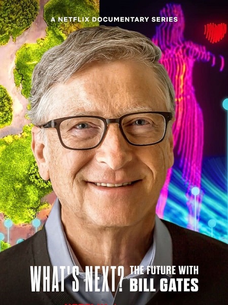 مسلسل What’s Next The Future With Bill Gates الموسم 1 مترجمة
