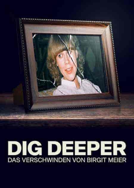 مسلسل Dig Deeper – Das Verschwinden Von Birgit Meier الموسم 1 مترجمة