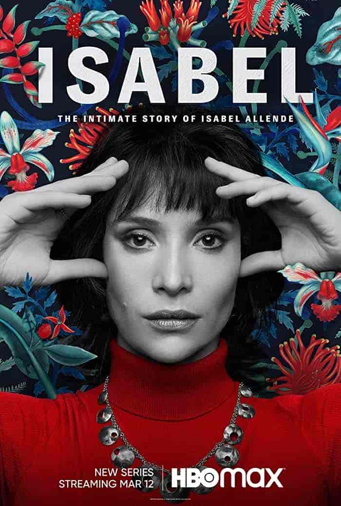 مسلسل Isabel: The Intimate Story Of Isabel Allende الموسم 1 مترجمة