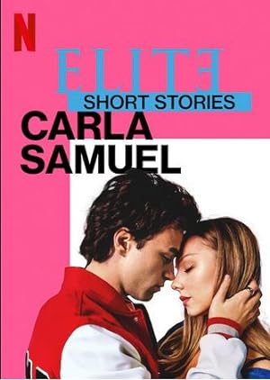 مسلسل Elite Short Stories: Carla Samuel الموسم 1 مترجمة