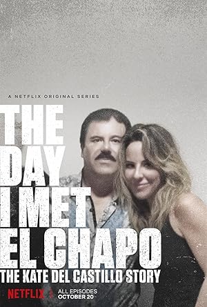 مسلسل The Day I Met El Chapo الموسم مترجمة