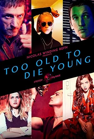 مسلسل Too Old To Die Young الموسم 1 مترجمة