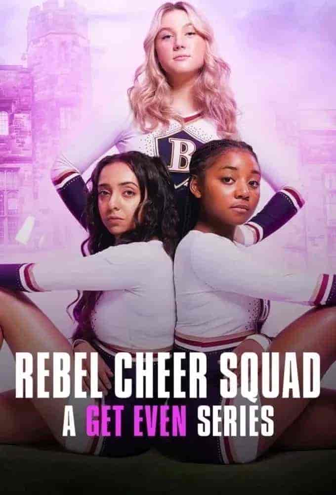 مسلسل Rebel Cheer Squad – A Get Even Series الموسم 1 مترجمة