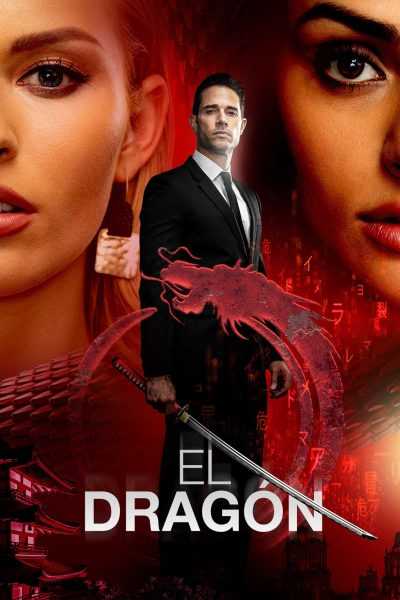 مسلسل El Dragón الموسم 1 مترجمة