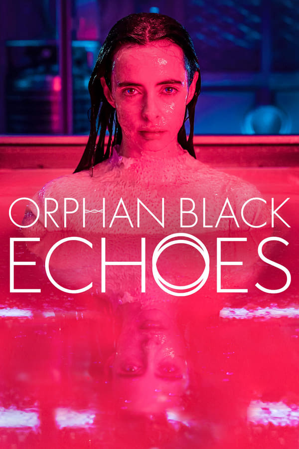 مسلسل Orphan Black: Echoes الموسم 1