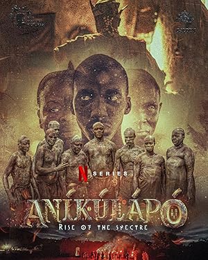 مسلسل Anikulapo Rise Of The Spectre الموسم 1 مترجمة