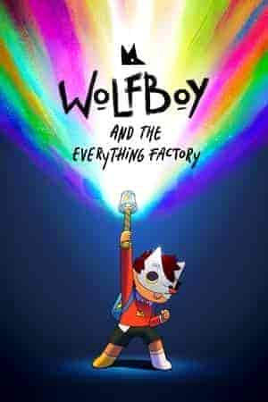 انمي Wolfboy And The Everything Factory الموسم 2 مترجمة