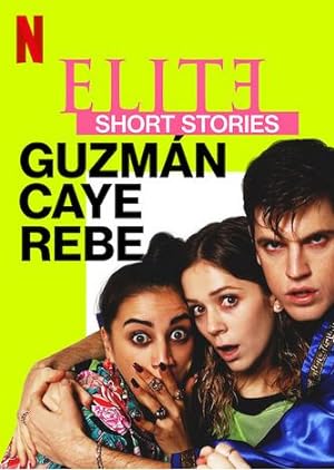 مسلسل Elite Short Stories: Guzmán Caye Rebe الموسم 1 مترجمة