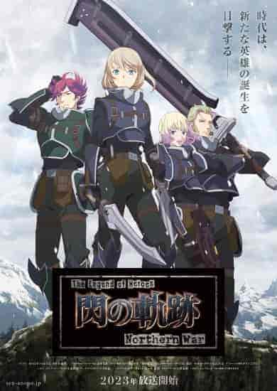 انمي The Legend Of Heroes: Sen No Kiseki – Northern War مترجمة