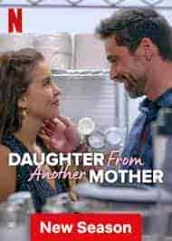 مسلسل Daughter From Another Mother الموسم 3 مترجمة