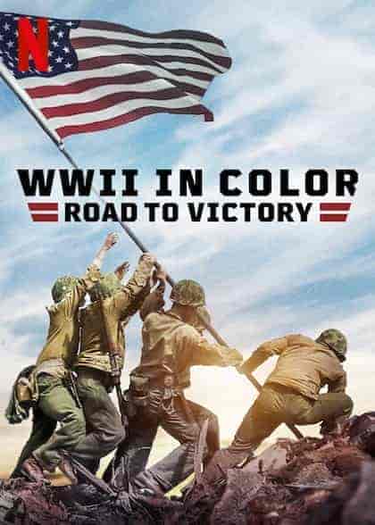 مسلسل WWII In Color: Road To Victory الموسم 1 مترجمة